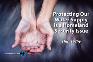 Read more about the article Protecting Our Water Supply is a Homeland Security Issue�This is Why