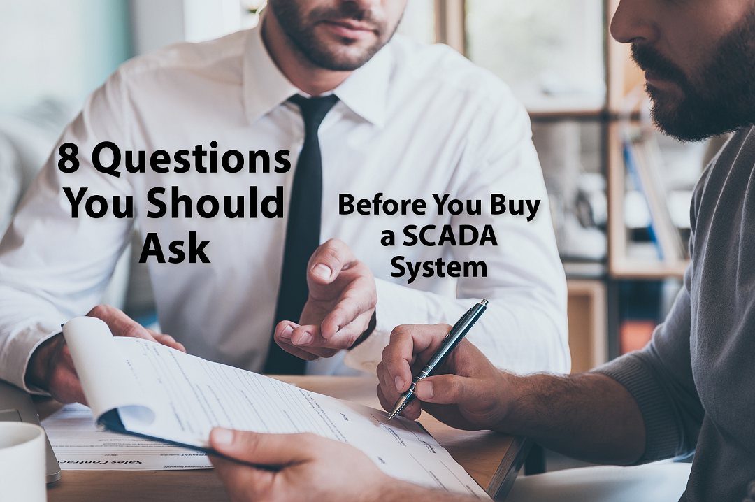 You are currently viewing 8 Questions You Should Ask Before You Buy a SCADA System
