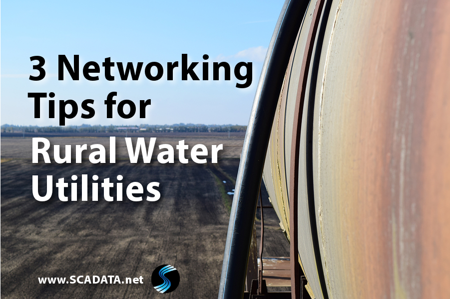 You are currently viewing 3 Networking Tips for Rural Water Utilites