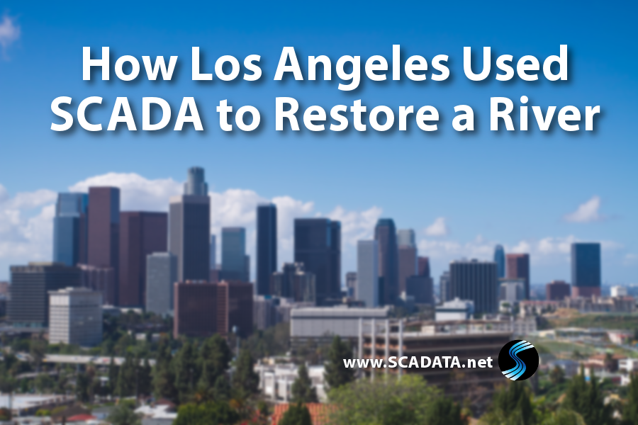 Read more about the article How Los Angeles Used SCADA to Restore a River