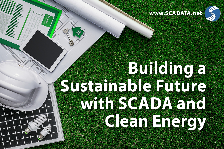 Read more about the article Building a Sustainable Future with SCADA and Clean Energy